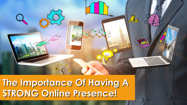The Importance Of Having A Strong Online Presence