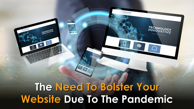 The Need To Bolster Your Website Due To The Pandemic