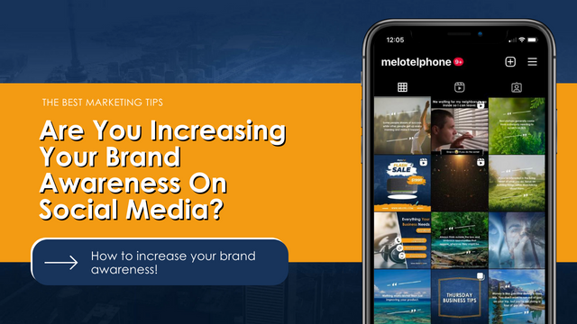 Are You Increasing Your Brand Awareness On Social Media?