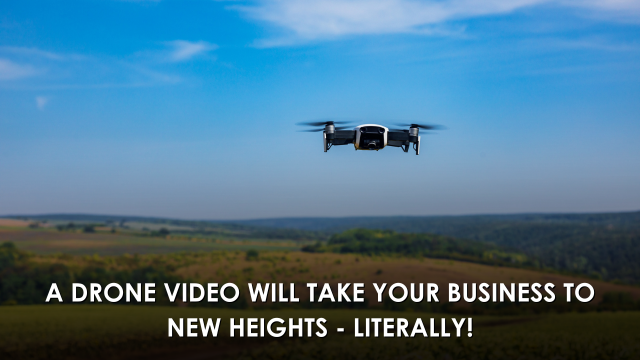 A Drone Video Will Take Your Business To New Heights – Literally!